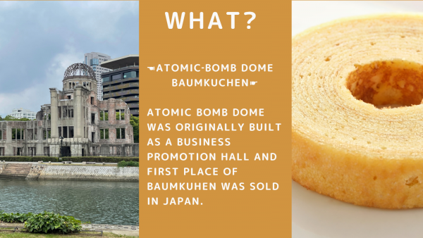 relation between Baum Kuchen & A-bomb Dome